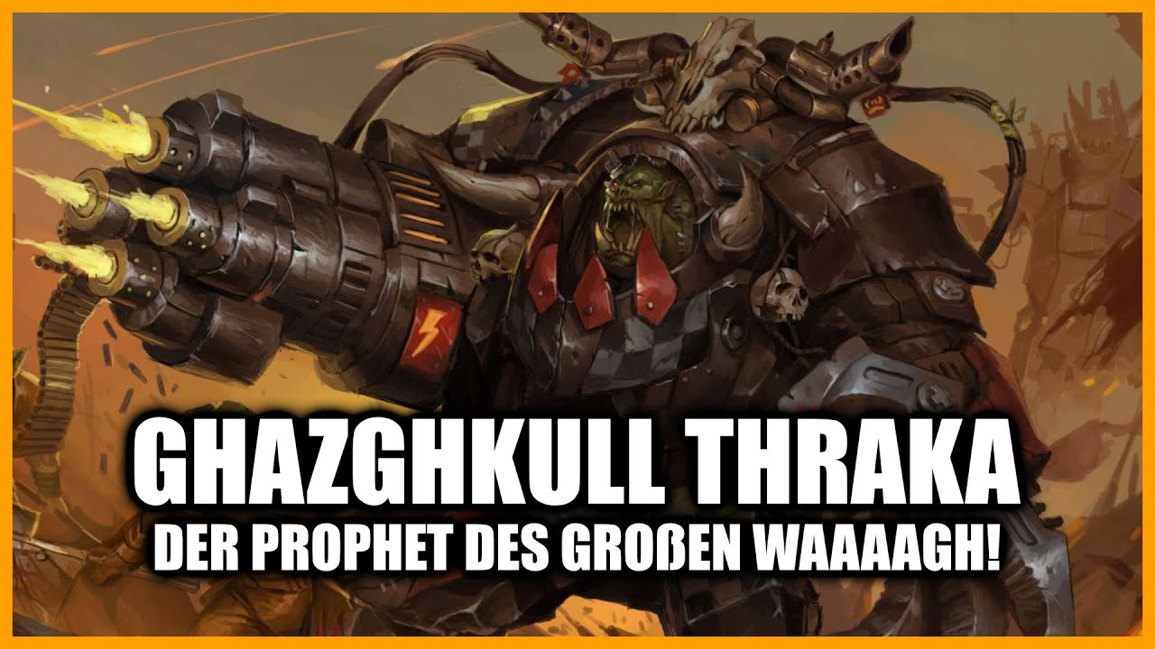 Wer ist Ghazghkull Mag Uruk Thraka? | Warhammer 40K Lore Deutsch 