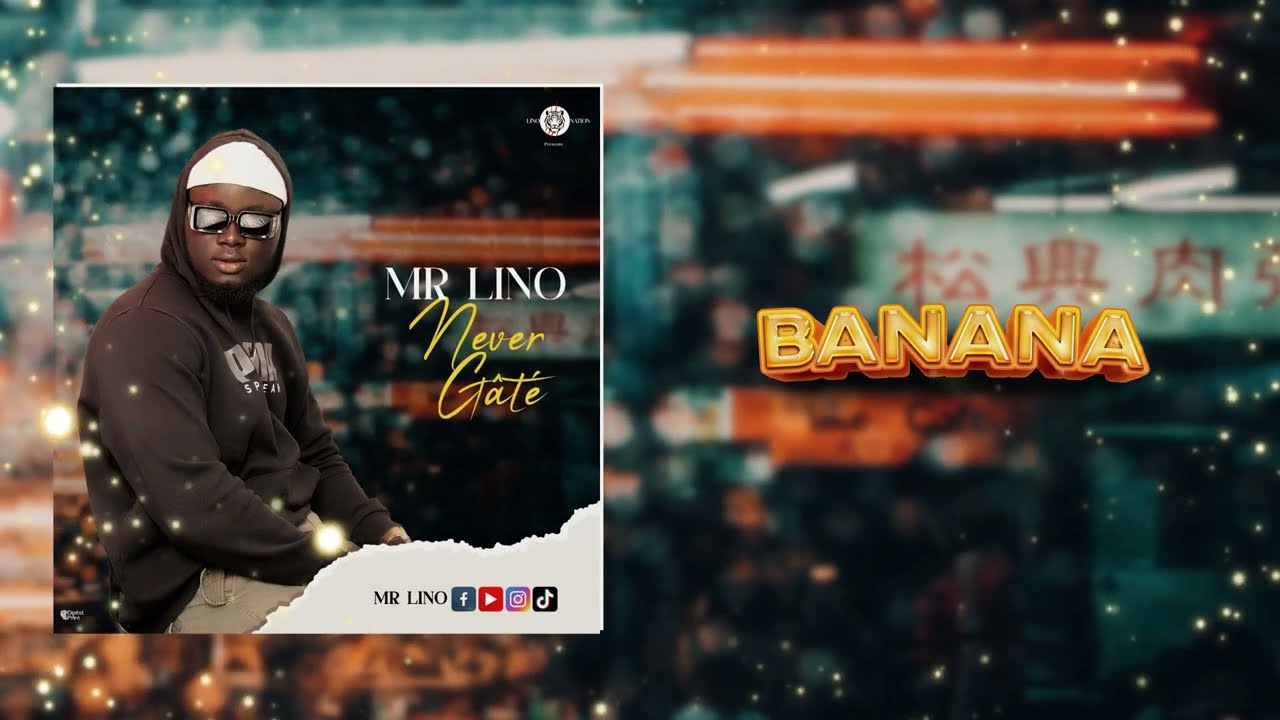 Mr Lino - BANANA (Audio Officiel)