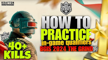 How to play 15 Classic matches in in-game qualifiers & Kills 40+ | Practice guide for BGIS 2025