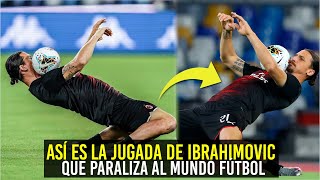 ASÍ IBRAHIMOVIC PARALIZA AL MUNDO A LOS 38 AÑOS CON JUGADA 