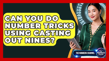 Can You Do Number Tricks Using Casting Out Nines? - The Numbers Channel