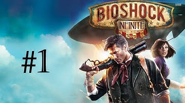 BioShock Infinite walkthrough (No commentary) Part 1