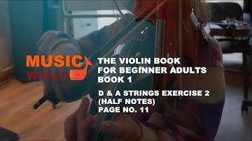 D & A Strings Half Notes Exercise 2 (Page 11) - Violin Book 1 for Beginner Adults by Music Whale