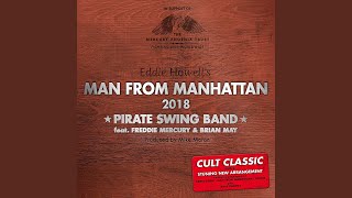 Man from Manhattan 2018 (feat. Freddie Mercury, Eddie Howell, Brian May) (Extended Mix)