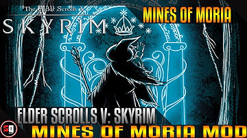 Skyrim - Mines of Moria Mod