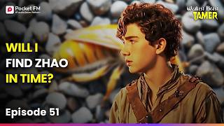 Ep 51 | Will I Find Zhao in Time? | Weakest Beast Tamer