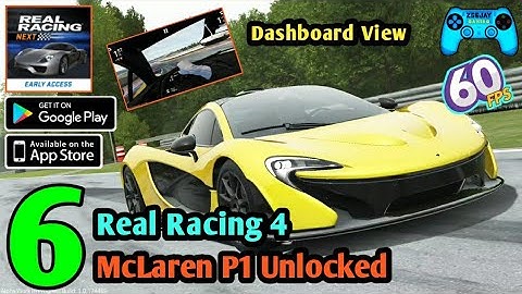 Real Racing Next Early Access | McLaren P1 Unlocked | Real Racing 4 Gameplay