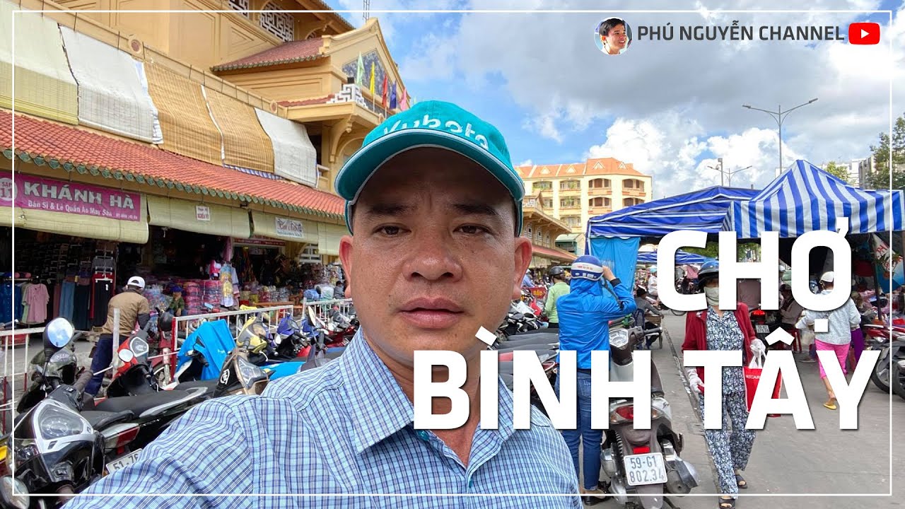 chợ bình tây ở đâu 2022 Update Chợ Bình Tây - Chợ Lớn nơi bán sỉ lớn nhất Sài gòn