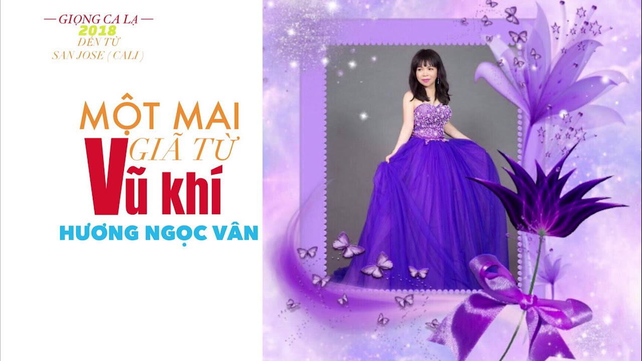 在 YouTube 上觀看「GIỌNG CA LẠ | MỘT MAI GIÃ TỪ VŨ KHÍ | HƯƠNG NGỌC VÂN | OFFICAL」