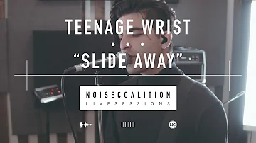 Teenage Wrist - Slide Away (Noise Coalition Live Sessions)