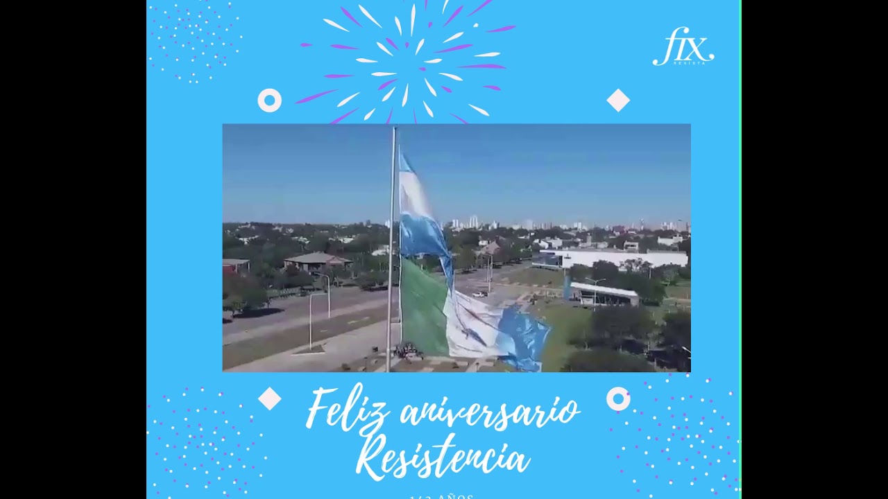 Feliz Aniversario Resistencia