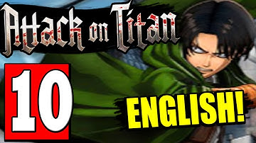 Attack on Titan English Walkthrough Part 10 EPISODE TITAN CAPTURE OPERATION