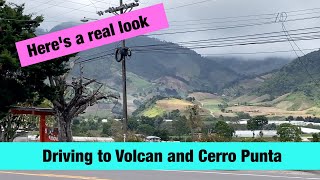 The wild drive to Volcan and then on to Cerro Punta, Panama