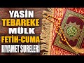 Yasin tebareke mlk amme nebe fetih cuma ve kyamet sureleri