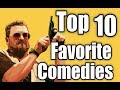 Top 10 Favorite Comedies
