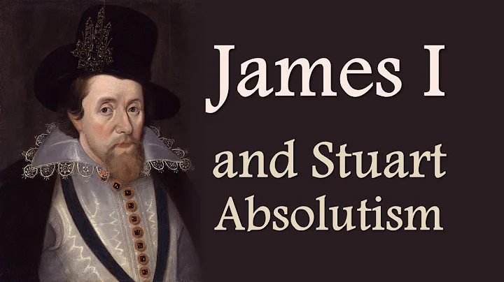 James I and Stuart Absolutism (The Stuarts: Part O...
