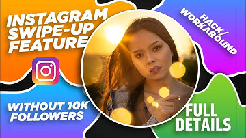 How to  get the Swipe Up Feature on Instagram without 10k followers-Hack/Workaround
