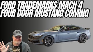 Ford To Release 4 Door Mustang As It Trademarks Mach 4