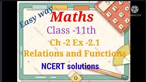 Chapter 2 Exercise 2.1 Relations and Functions Class 11 Maths Ncert