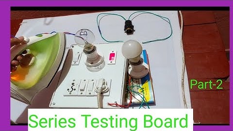 Testing board/👨🏼‍🔧सीरीज पैरेलल टेस्टिंग बोर्ड/Series Parallel Board/Test Board Banana Sikhe/Part-2💡