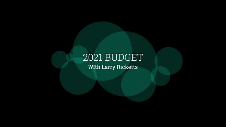 2021 Budget with Larry Ricketts