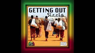 SIZZLA • GETTING OUT | All Nations Music ~ Kalonji Music Productions [2023]