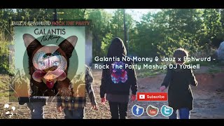 Galantis No Money & Jauz x Ephwurd - Rock The Party (Yudiell Mashup)