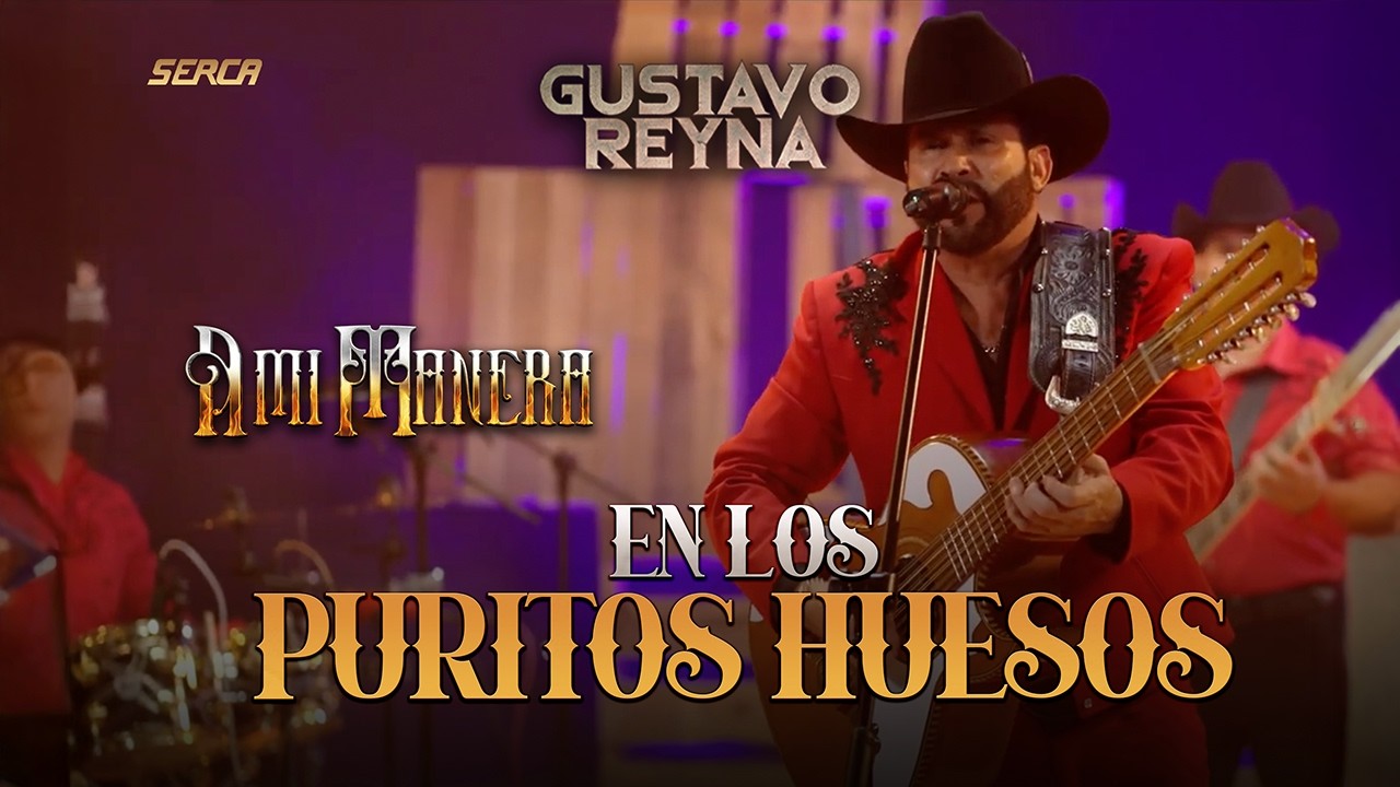 Gustavo Reyna - En Los Puritos Huesos ( Video Oficial )