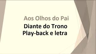 aos olhos do pai playback diante do trono