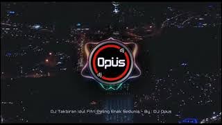 dj takbiran idul Fitri Terbaru Remix bass YG paling enak sedunia 2022 #djremixer#djterbaru#djopus