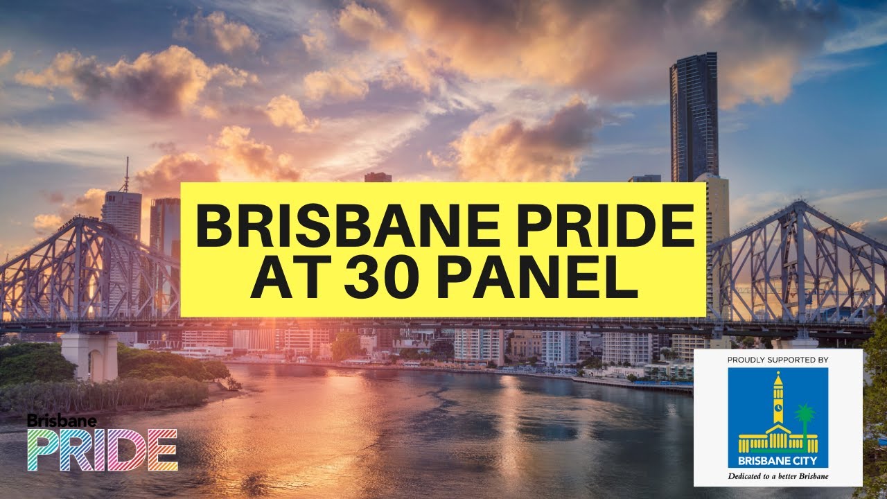 Brisbane Pride At 30 Reunion YouTube
