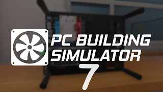 PC Building Simulator ➤ Сборочно-ремонтный выпуск [ Часть 7 ]