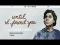 Stephen Sanchez - Until I Found You (slowed and reverb) 1 HOUR