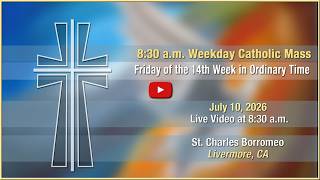 Friday of the Fourteenth Week in Ordinary Time - Mass at St. Charles - July 10, 2026