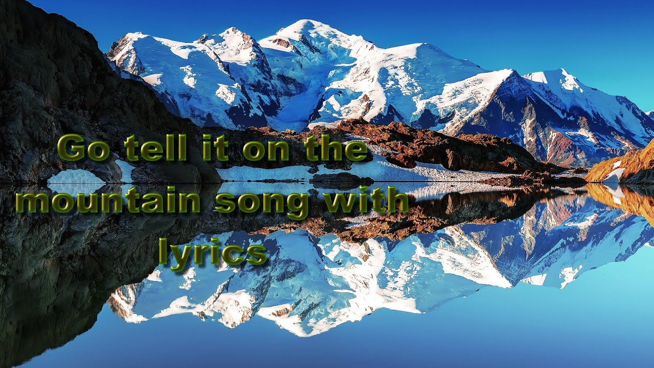 Full Christmas song Go tell it on the mountain with lyrics. YouTube Full Christmas song Go tell it on the mountain with lyrics. YouTube