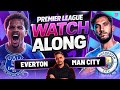 EVERTON vs MAN CITY LIVE! | CRUCIAL TITLE SHOWDOWN | PREMIER LEAGUE WATCHALONG + REACTIONS