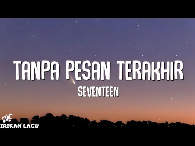 Seventeen - Tanpa Pesan Terakhir (Lirik Lagu) class=