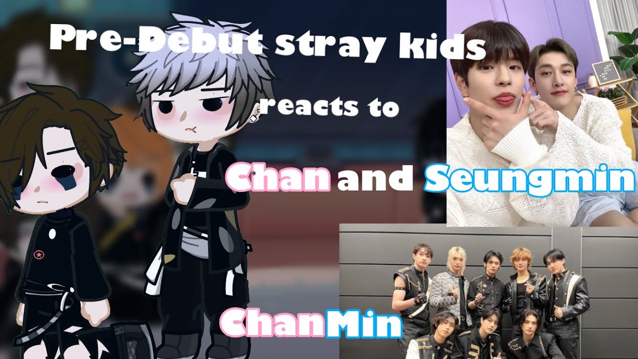 Pre-Debut Stray Kids reacts to the future []Bangchan & Seungmin [| Chanmin [] 3/4 [|Watch in 0.55x