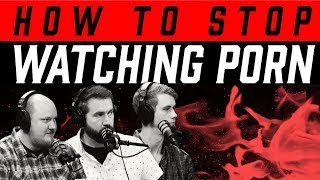 How to Stop Watching Porn | S2E16 - The Authentic Christian Podcast screenshot 4