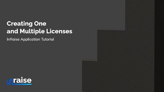 License Creation: Single and Multiple Licenses for InRaise