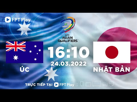 #1 TRỰC TIẾP ÚC – NHẬT BẢN | VÒNG LOẠI 3 WORLD CUP 2022 – KHU VỰC CHÂU Á Mới Nhất