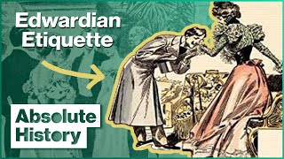 How To Follow Edwardian Etiquette | Time Crashers | Absolute History