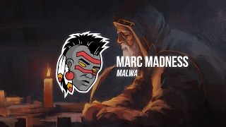 Marc Madness - Malwa chords