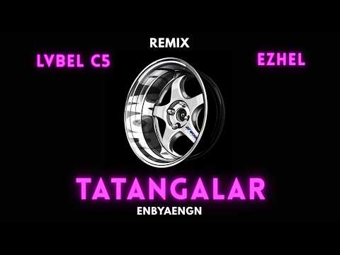 LVBEL C5 x EZHEL - ANKARA TATANGALAR (REMIX)