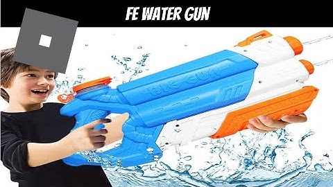 FE Water Gun Script! | Daily Script #6