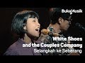 White Shoes and the Couples Company - Selangkah ke Seberang | BukaMusik