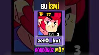 BU İSMİ HİÇ GÖRDÜNÜZ MÜ? BRAWL STARS #brawlstars #shorts