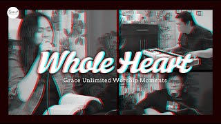 Whole Heart (Hold Me Now) Acoustic | Hillsong Worship | GU Worship Moments