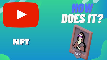 How Does A NFT Work