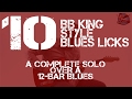 10 Blues Licks in the Style of BB King - A Complete Solo Over a 12 Bar Blues with Tabs